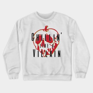 Chillin like a Villain - Evil Queen Crewneck Sweatshirt